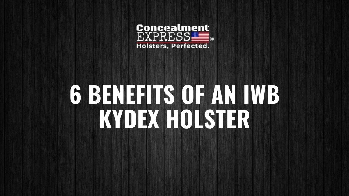 6 Benefits of an IWB Kydex Holster - RoundedGear.com