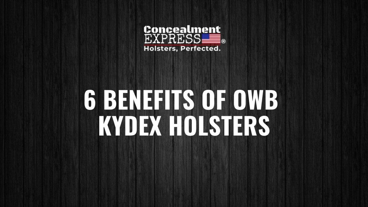 6 Benefits of OWB Kydex Holsters - RoundedGear.com