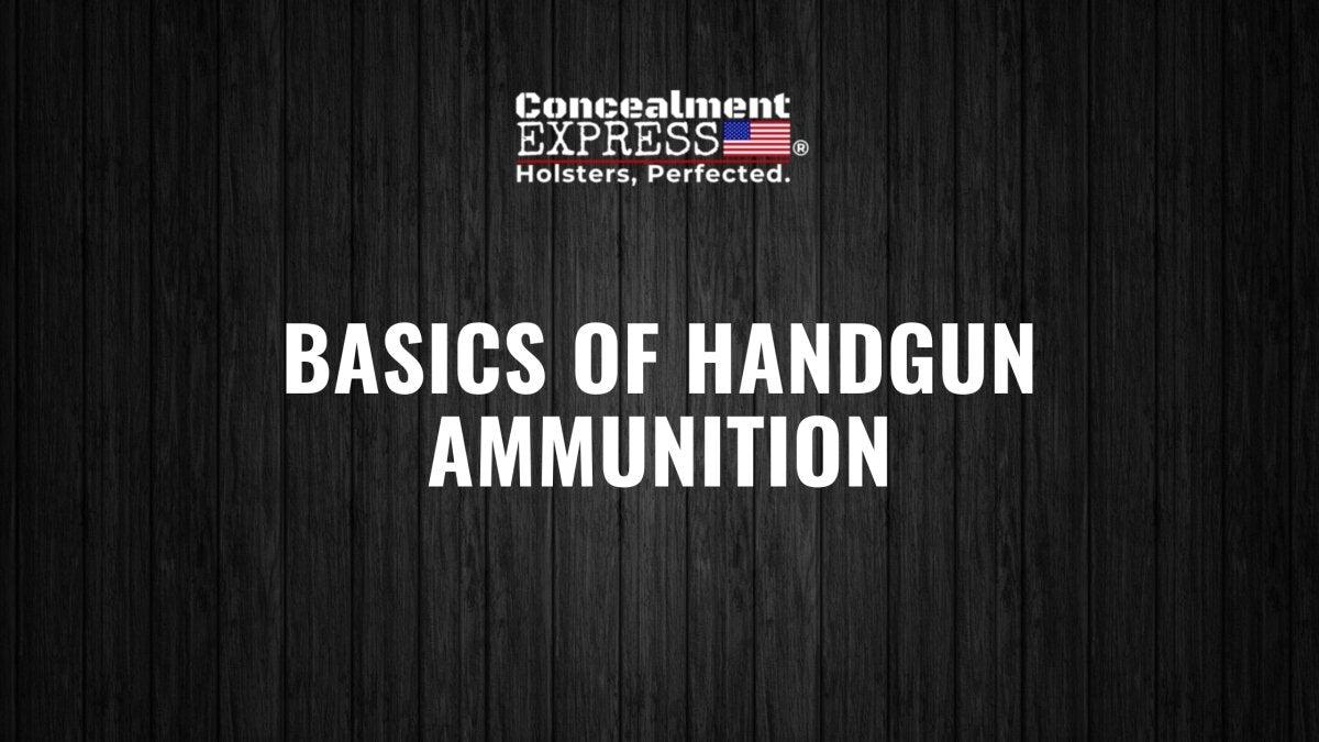 Basics of Handgun Ammunition - RoundedGear.com