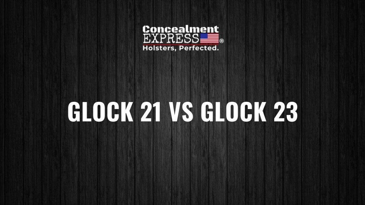 Glock 21 VS Glock 23 - RoundedGear.com