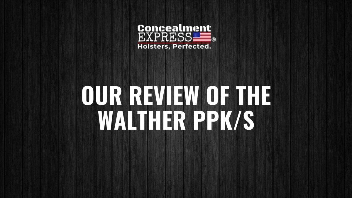 Our Review of the Walther PPK/s - RoundedGear.com