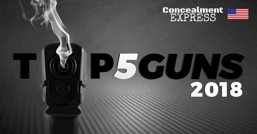 Top Five CCW Guns for 2018 - RoundedGear.com