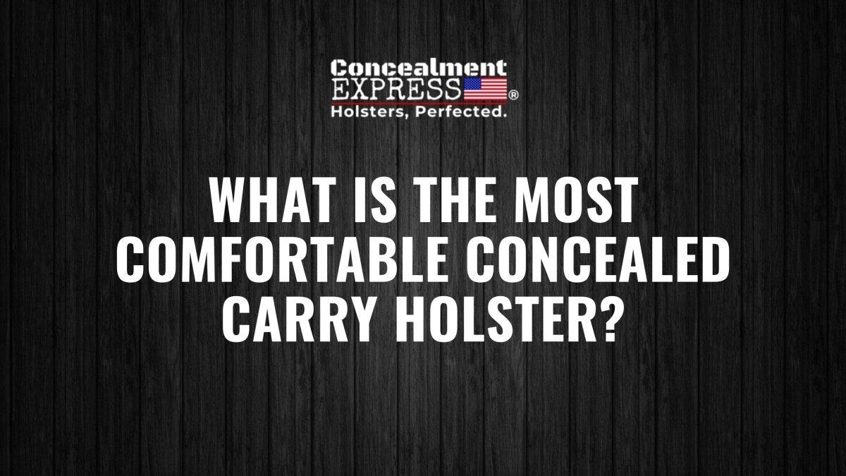 What Is the Most Comfortable Concealed Carry Holster? - RoundedGear.com