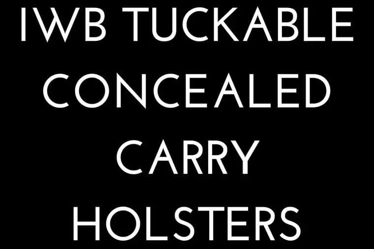 IWB Tuckable Concealed Carry Holsters