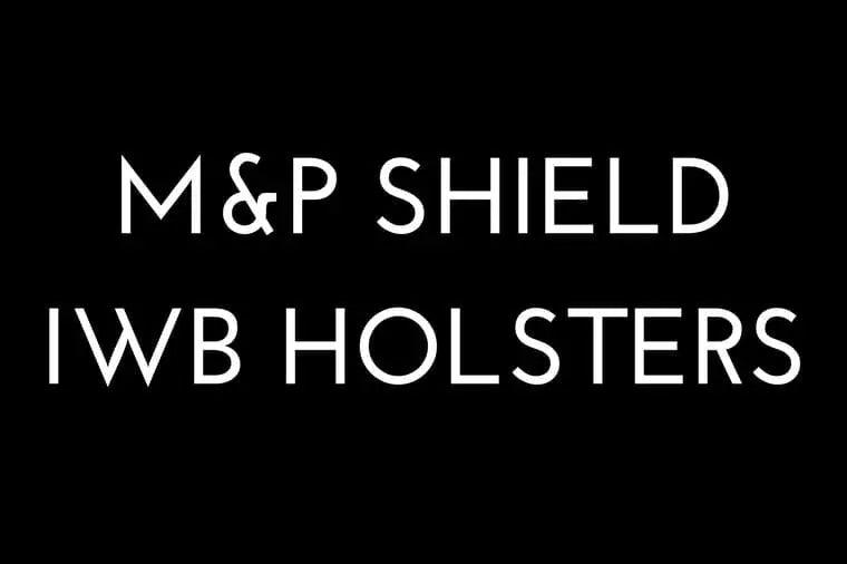 M&P Shield IWB Holsters