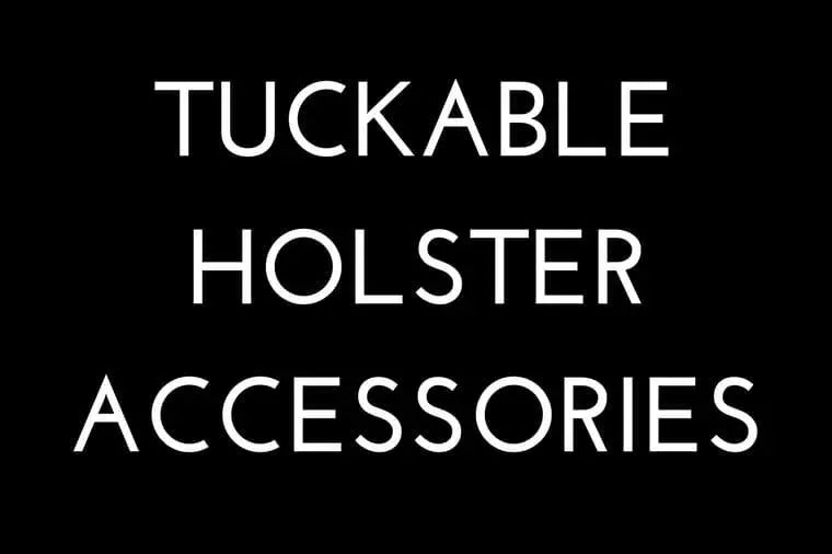 Tuckable Holster Accessories