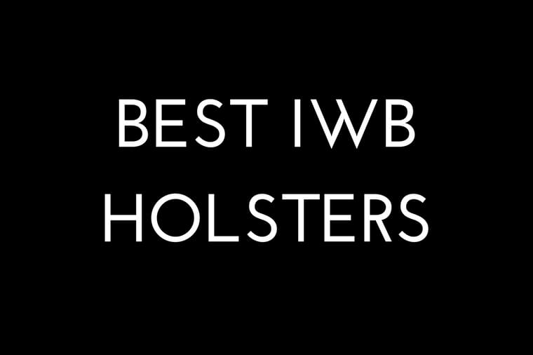 Best IWB Holsters
