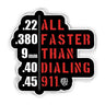 All Faster Than Dialing 911 Decal - Rounded by Concealment Express